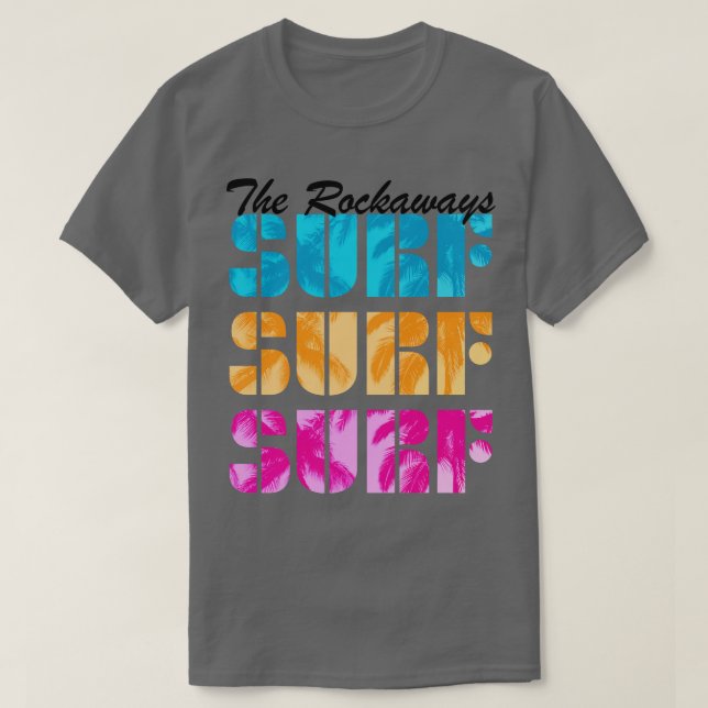 Camiseta The Rockaways Queens New York Beaches Surf Text Be (Diseño del anverso)