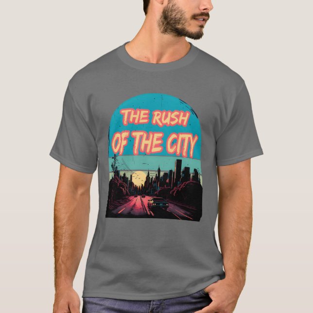Camiseta The Rush Ofhe City gift (Anverso)