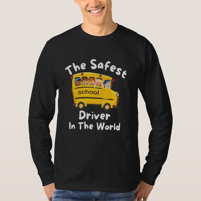 Camiseta The Safest School Bus Driver In The World, Appreci (Anverso)