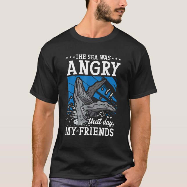 Camiseta The Sea Was Angry That Marine Life Underwater Mari (Anverso)