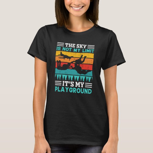 Camiseta The sky is not my Limit it's my Playground (Anverso)