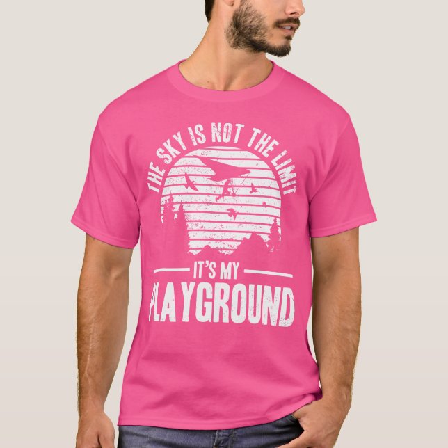 Camiseta The Sky Is Not The Limit It'S My Playground - Hang (Anverso)