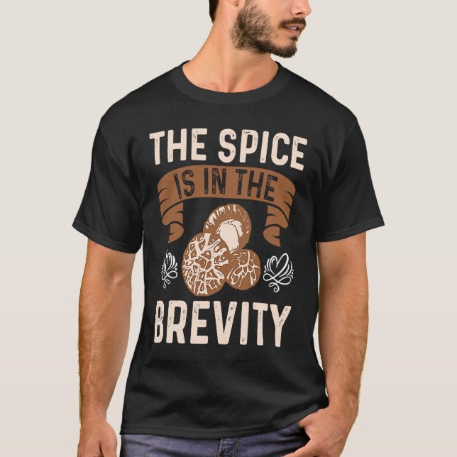 Camiseta The Spice Is In The Brevity I Mushroom (Anverso)