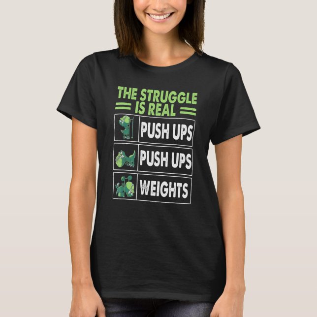 Camiseta The Struggle Is Real  Rex Gym Work Out Fitness (Anverso)