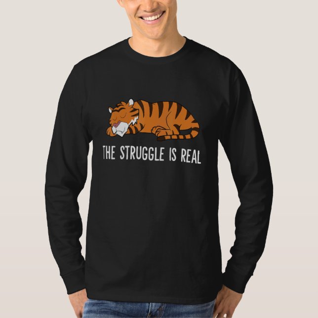 Camiseta The Struggle Is Real Tired Tiger Sleeping Tiger (Anverso)