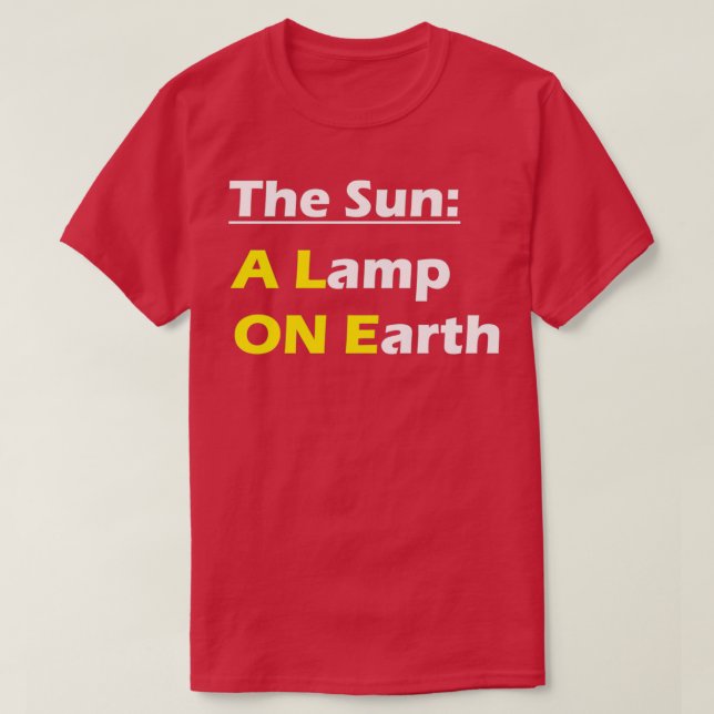 Camiseta The Sun A Lamp ON Earth Sustainable Living (Diseño del anverso)