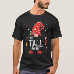 Camiseta The Tall Gnome Matching Family Christmas Gnome<br><div class="desc">The Tall Gnome Matching Family Christmas Gnome Pajama Shirt</div>