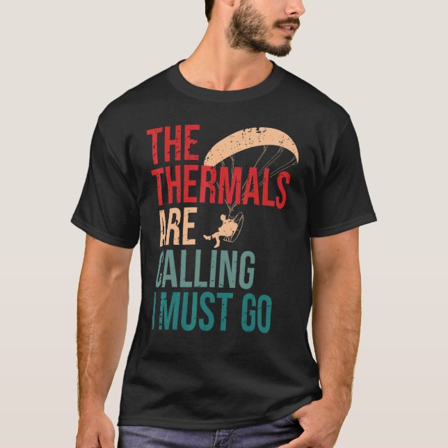 Camiseta The Thermals are Calling and I Must Go Paramotor P (Anverso)