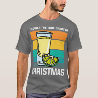 Camiseta The True Spirit of Christmas Funny Drinking Tequil