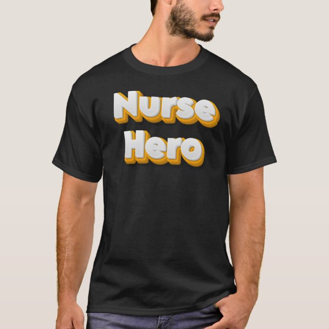 Camiseta The Unforgettable Role of a Nurse Hero (Anverso)