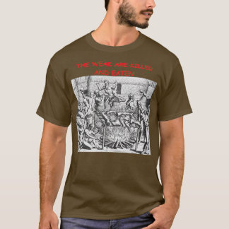 Camiseta The Weak Are Killed and Eaten classique