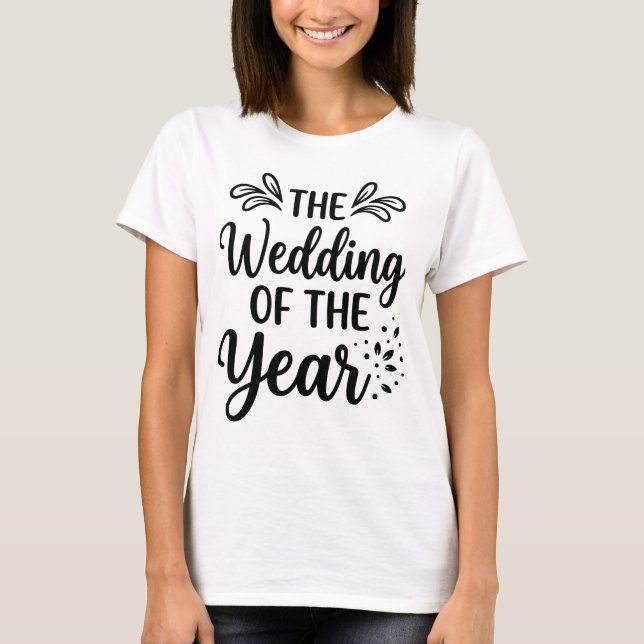 Camiseta The Wedding of the Year Elegant Bridal Party & Eng (Anverso)