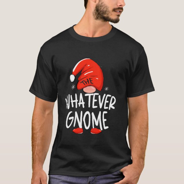 Camiseta The Whatever Gnome Funny Family Matching Group Chr (Anverso)