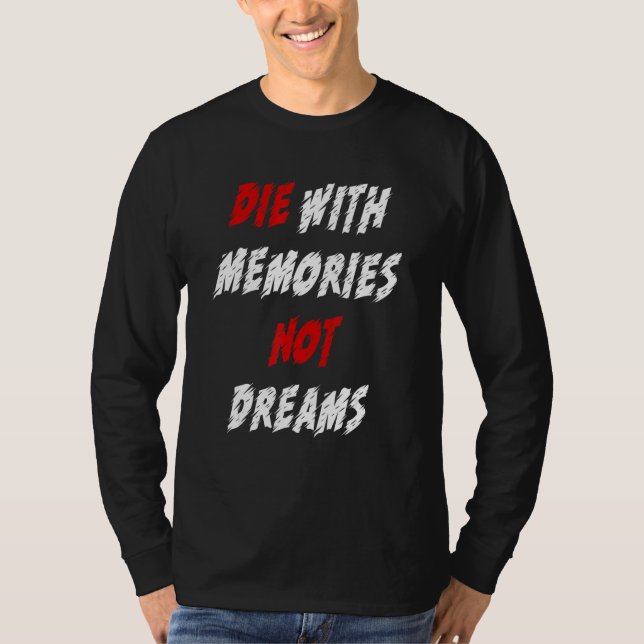 Camiseta The With Memories Not Dreams (Anverso)