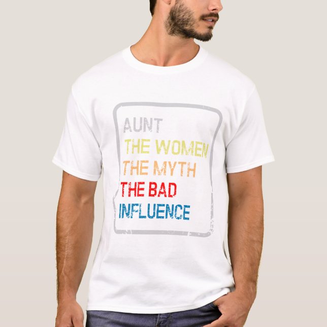 Camiseta The women the myth the bad influence, (Anverso)