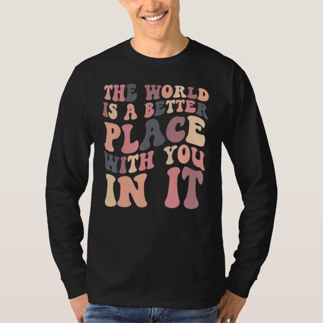 Camiseta The World Is A Better Place With You In It Retro G (Anverso)