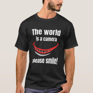 Camiseta The world is a camera: please smile!