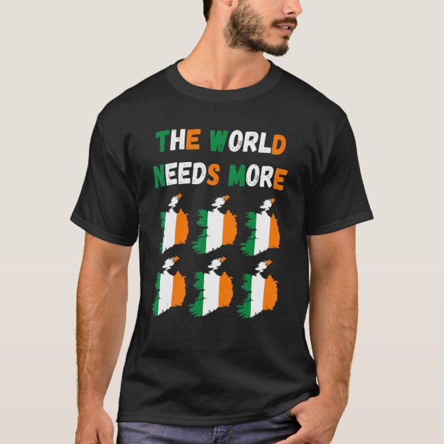 Camiseta The World Needs More Ireland Irish (Anverso)