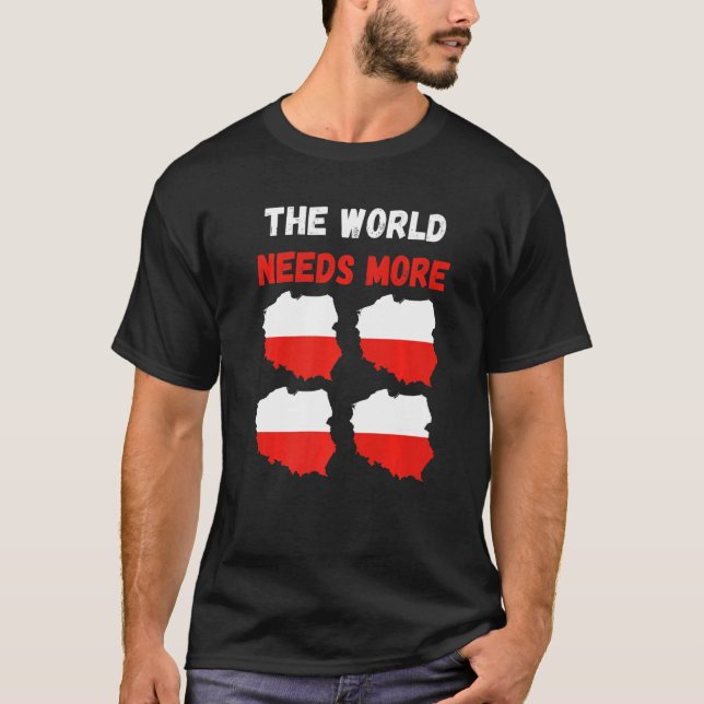 Camiseta The World Needs More Poland Polish   (Anverso)