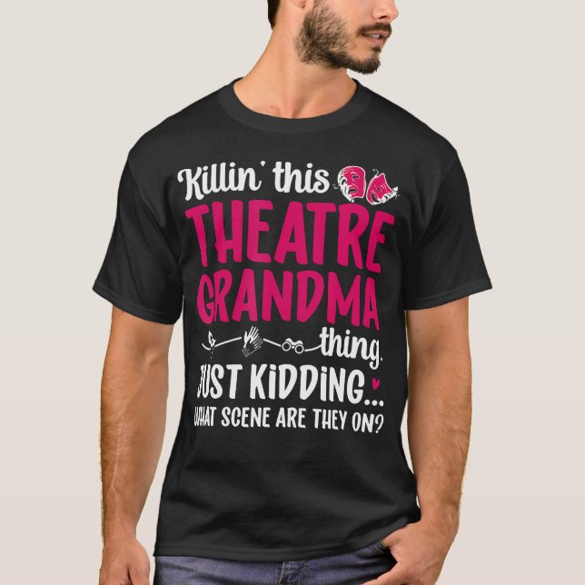 Camiseta Theatre Grandma Thing Theatre Actor Grandma Theate (Anverso)