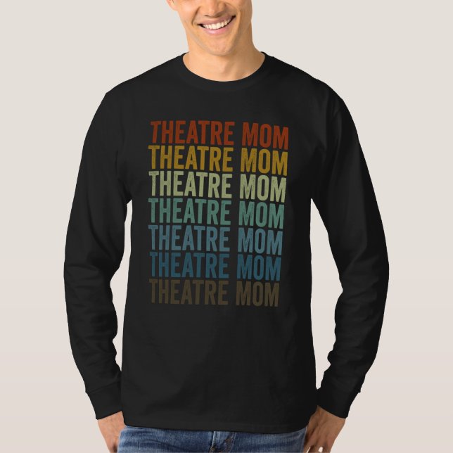 Camiseta Theatre Mom Theater Theater Artist Theater Mom (Anverso)