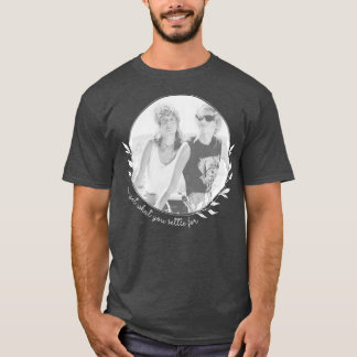 Camiseta Thelma and Louise Obtienes lo que te preparas para