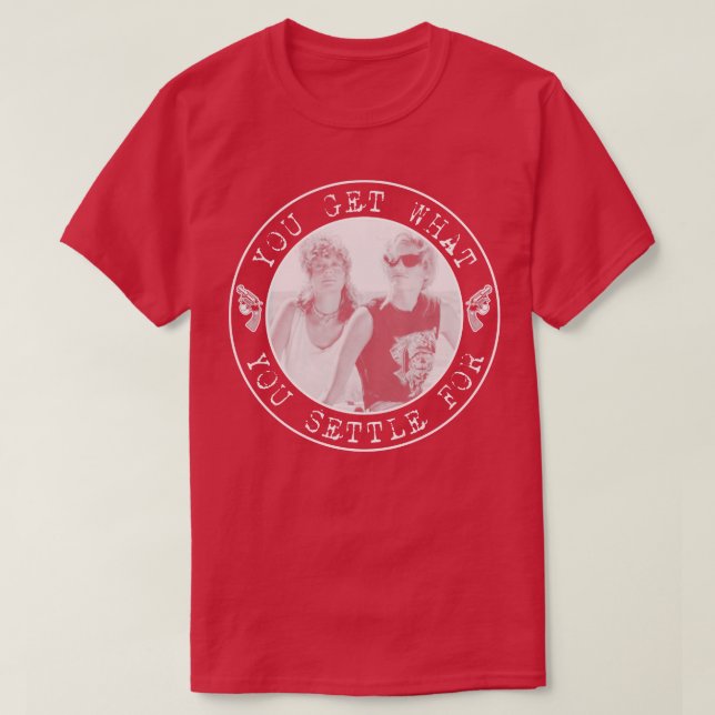 Camiseta Thelma y Louise Obtienes lo que te sientes (Diseño del anverso)
