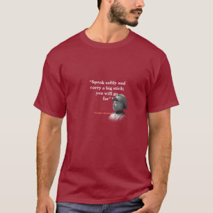 Camiseta Theodore Roosevelt Cita Sobre Llevar Un Gran Palo