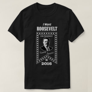 Camiseta Theodore Roosevelt para el presidente en 2016