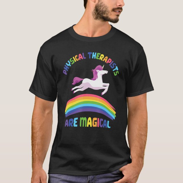 Camiseta Therapist Are Magical   Unicorn Physical Therapist (Anverso)