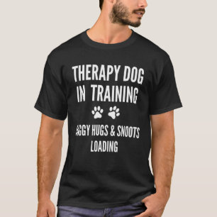 Camiseta Therapy Dog In Training In Progress Doggy Hugs Loa