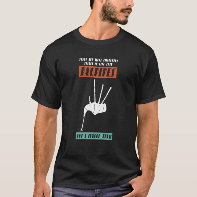 Camiseta there are important things in life than bagpipe ba (Anverso)