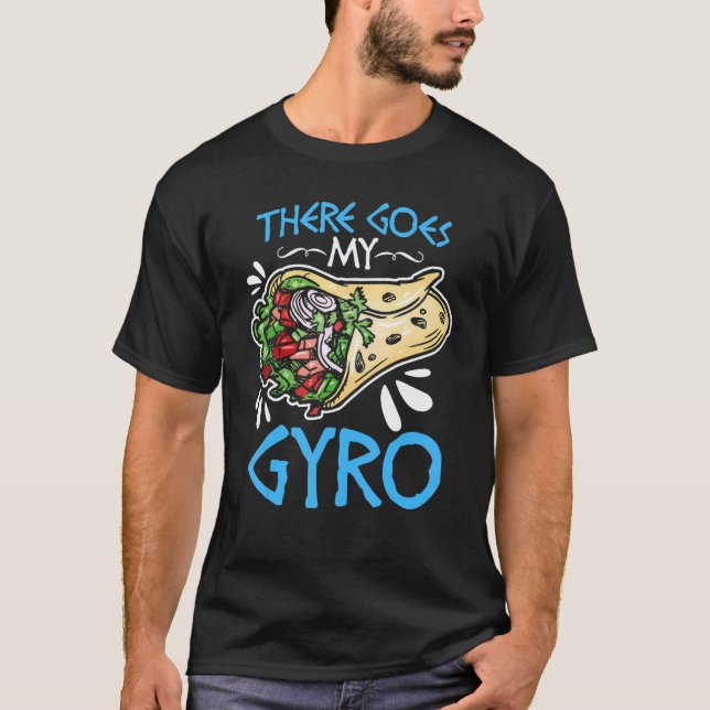Camiseta There Goes My Gyro  Greek Food Pun Gyro Sandwich G (Anverso)