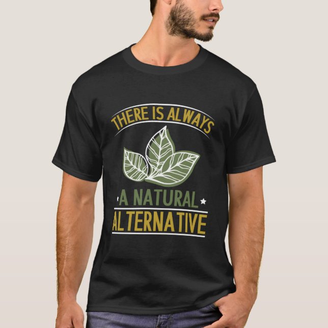 Camiseta There Is Always A Natural Alternative Herbalist He (Anverso)