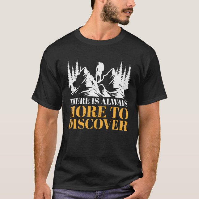 Camiseta There Is Always More To Discover Outdoor Hiking Mo (Anverso)