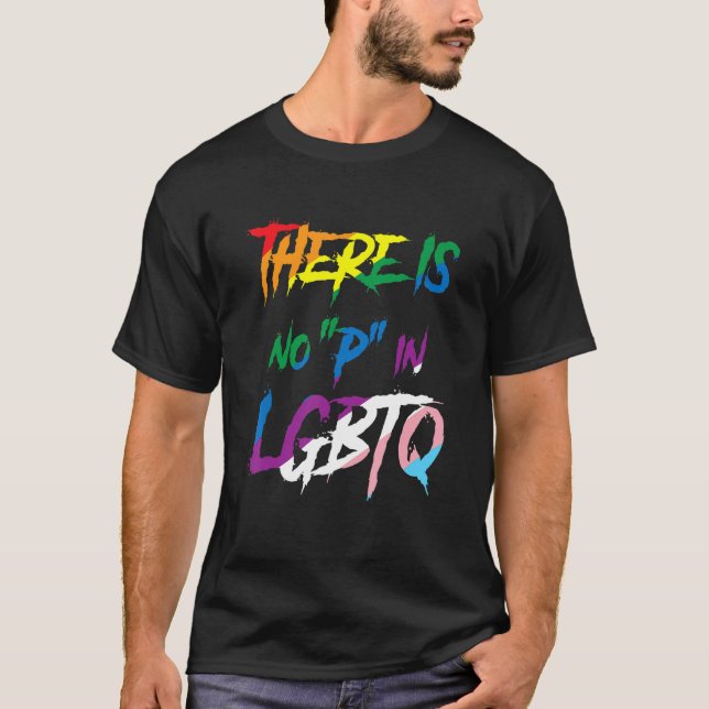 Camiseta There Is No P In LGBTQ Pride Rainbow Funny Men Wom (Anverso)
