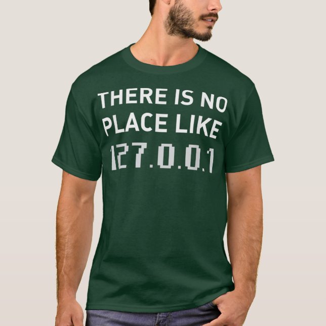 Camiseta There Is No Place Like 127001 Funny Programmer (Anverso)
