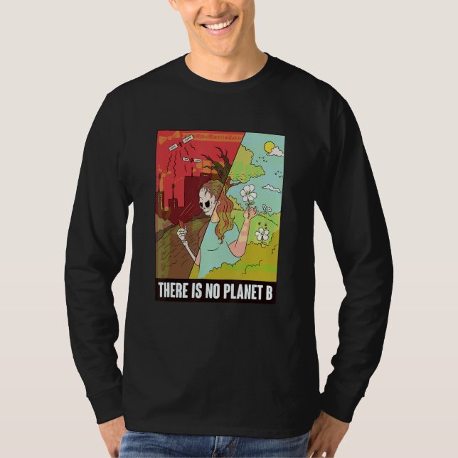 Camiseta There Is No Planet B   Earth Day   Global Warming (Anverso)
