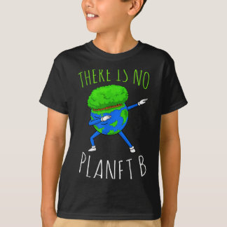 Camiseta There Is No Planet B Funny Earth Day 2022 