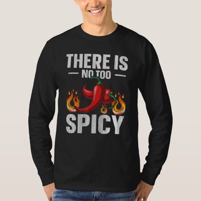 Camiseta There is no too spicy Quote for a Spicy chili pepp (Anverso)