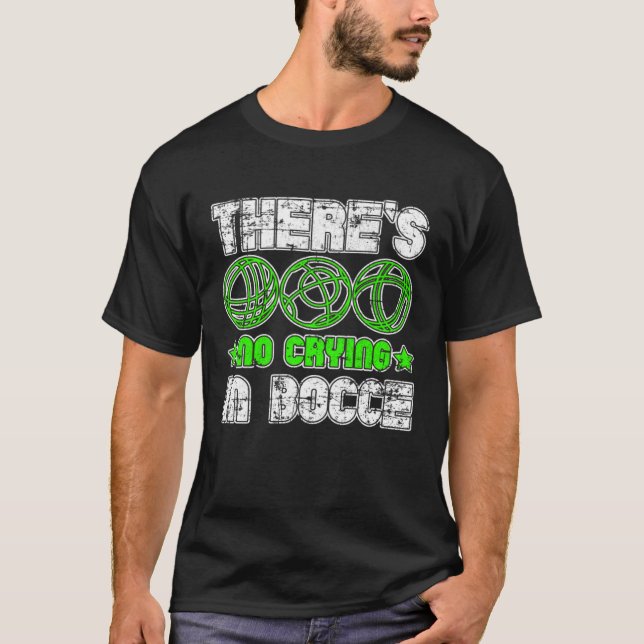 Camiseta There s No Crying In Bocce Boule Boccia Petanque G (Anverso)