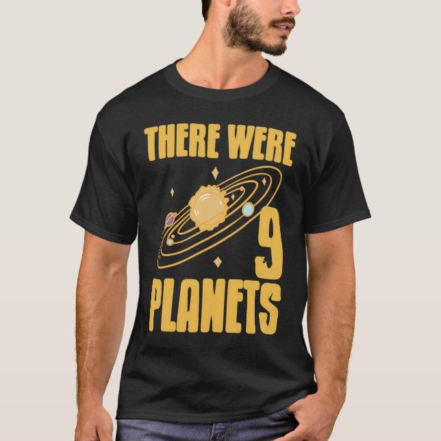 Camiseta There Were 9 Planets Retro  Pluto Never Forget Pre (Anverso)