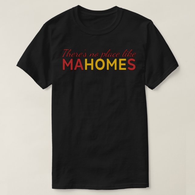 Camiseta There&x27;s no place like Mahomes Shirt Essential  (Diseño del anverso)