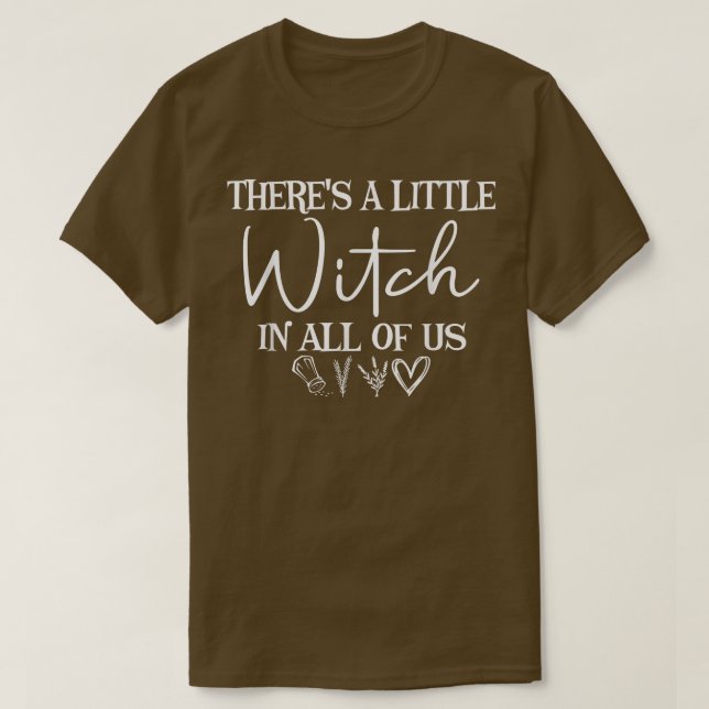 Camiseta Theres A Little Witch In All Of Us Apparel  (Diseño del anverso)