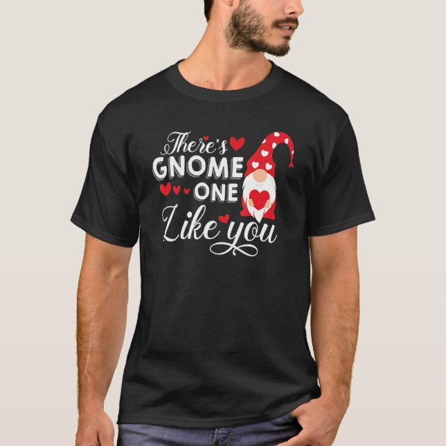 Camiseta There's Gnome One Like You   Gnome (Anverso)