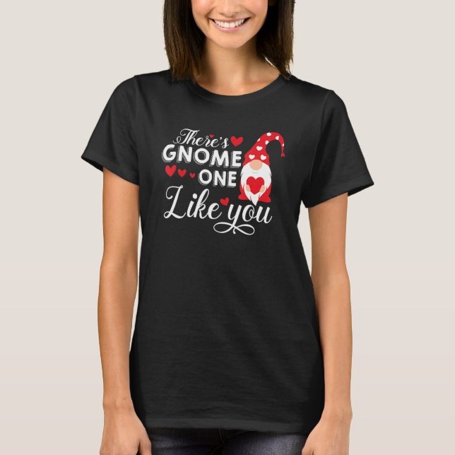 Camiseta There's Gnome One Like You   Gnome (Anverso)