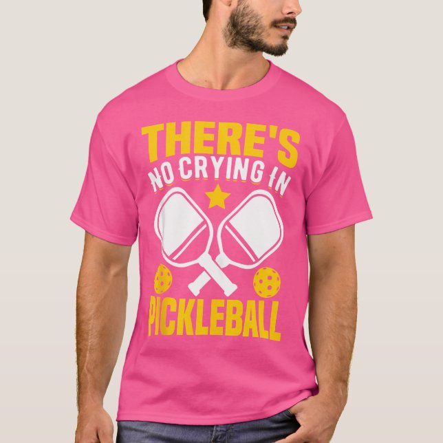 Camiseta There'S No Crying In Pickleball (Anverso)