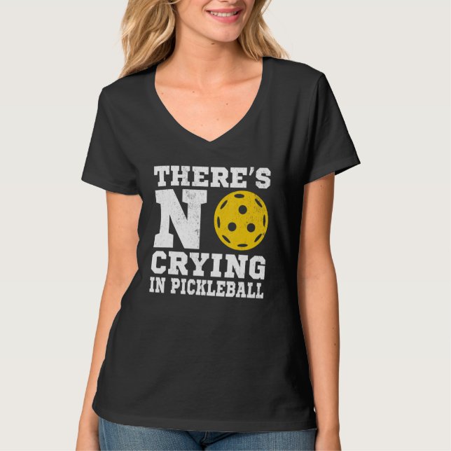 Camiseta There's No Crying In Pickleball  Pickle Ball Playe (Anverso)