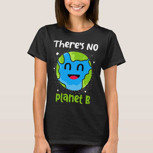 Camiseta Theres No Planet B Earth Day (Anverso)