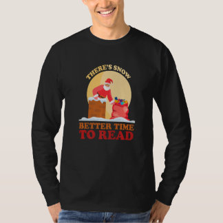 Camiseta There's Snow Better Time To Read  Winter Reader  2